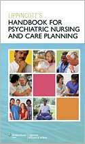 Lippincotts Clinical & Care Planning Guide for Psychiatric Nursing 