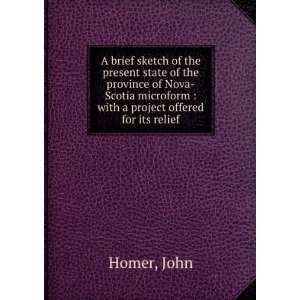   State of the Province of Nova Scotia: With a .: John Homer: Books