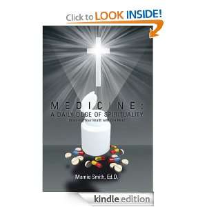MEDICINE A DAILY DOSE OF SPIRITUALITY  Improving Your Health with 