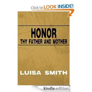 Honor Thy Father and Mother Luisa Smith  Kindle Store