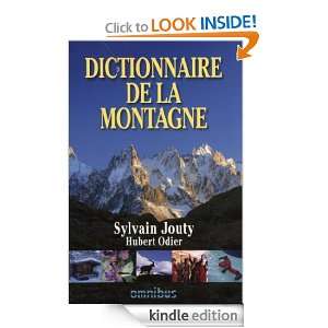 Dictionnaire de la montagne (French Edition) Sylvain JOUTY, Hubert 