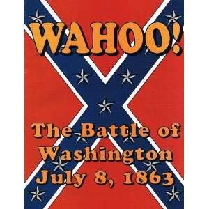  XTR Wahoo, the Battle of Washington, July 8 1863, Board 