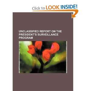 Unclassified report on the Presidents Surveillance Program U.S 