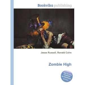 Zombie High Ronald Cohn Jesse Russell  Books