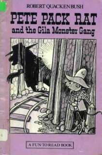  Pete Pack Rat and the Gila Monster Gang Story and 