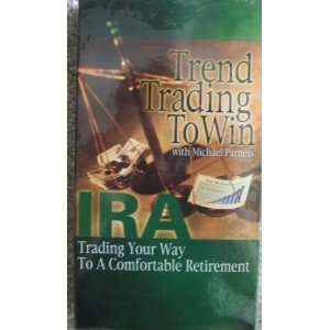   IRA Trading Your Way to a Comfortable Retirement Michael Parness VHS