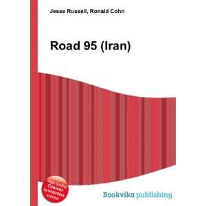 Road 95 (Iran) Ronald Cohn Jesse Russell  Books