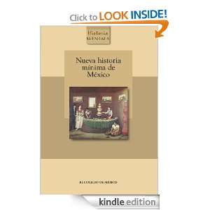 Nueva historia mínima de México (Spanish Edition) Pablo Escalante 