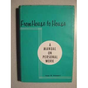  From House to House Ivan R. Stewart Books