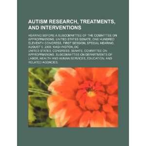  Autism research, treatments, and interventions hearing 