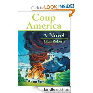 Coup America A Novel Glen Roberts  Kindle Store