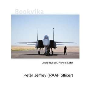   Peter Jeffrey (RAAF officer) Ronald Cohn Jesse Russell Books
