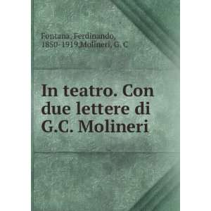  In teatro. Con due lettere di G.C. Molineri Ferdinando 