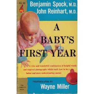    A babys first year Benjamin, and Reinhart, John Spock Books