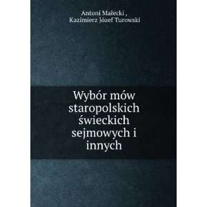   innych Kazimierz JÃ³zef Turowski Antoni MaÅecki  Books