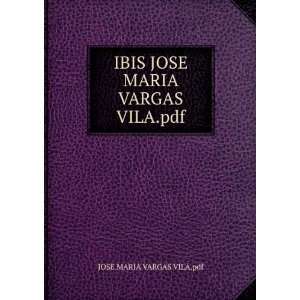    IBIS JOSE MARIA VARGAS VILA.pdf JOSE MARIA VARGAS VILA.pdf Books