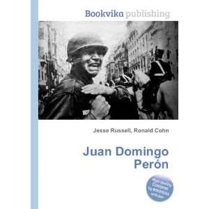  Juan Domingo PerÃ³n Ronald Cohn Jesse Russell Books