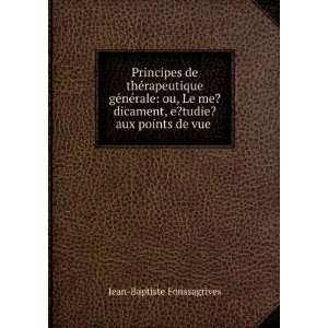   tudie? aux points de vue .: Jean Baptiste Fonssagrives: Books