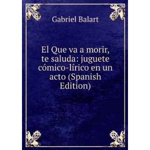   rico en un acto (Spanish Edition): Gabriel Balart:  Books