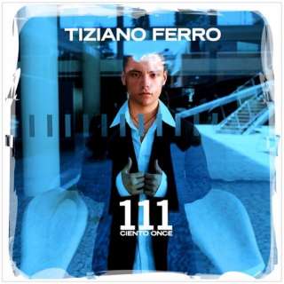  111 Ciento Once Tiziano Ferro