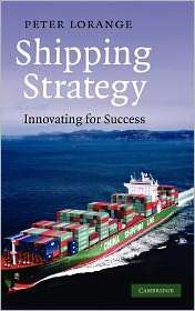 Shipping Strategy Innovating for Success, (0521761492), Peter Lorange 