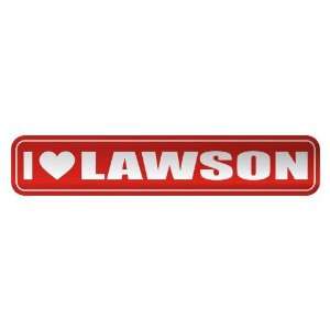   I LOVE LAWSON  STREET SIGN NAME