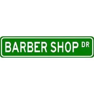 BARBER SHOP Street Sign ~ Custom Street Sign   Aluminum:  