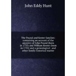 The Pound and Kester families containing an account of 