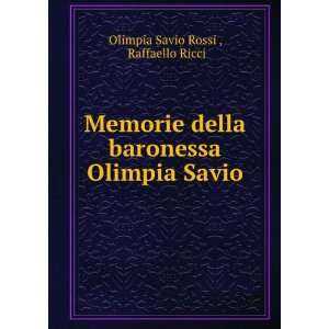  Memorie della baronessa Olimpia Savio Raffaello Ricci 