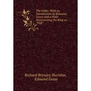   the King as Puff.. Edmund Gosse Richard Brinsley Sheridan Books