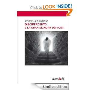 Diecipercento e la Gran Signora dei tonti (Italian Edition): Antonella 