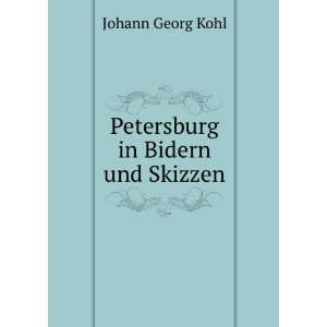  Petersburg in Bidern und Skizzen: Johann Georg Kohl: Books