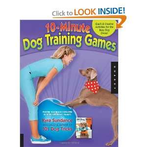   Activities for the Busy Dog Owner [Paperback]: Kyra Sundance: Books