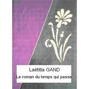  le roman du temps qui passe (9782356640444) Laetitia Gand Books