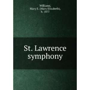   Lawrence symphony Mary E. (Mary Elizabeth), b. 1877 Williams Books