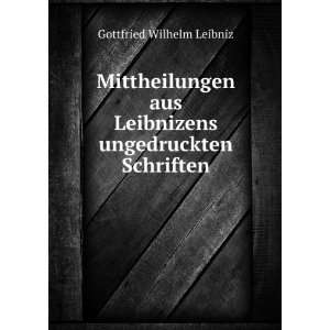   ungedruckten Schriften: Georg Mollat Gottfried Wilhelm Leibniz: Books