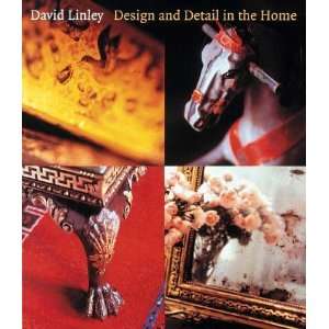    Design and Detail in the Home [Hardcover]: David Linley: Books