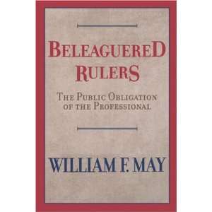  Beleaguered Rulers The Public Obligation of the 