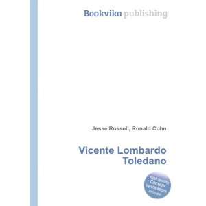    Vicente Lombardo Toledano Ronald Cohn Jesse Russell Books
