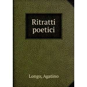  Ritratti poetici Agatino Longo Books