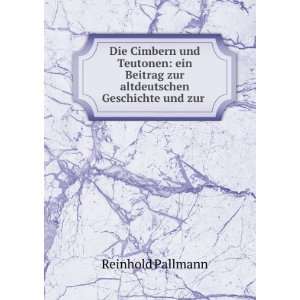 Die Cimbern und Teutonen: ein Beitrag zur altdeutschen 
