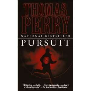  Pursuit [Mass Market Paperback]: Thomas Perry: Books