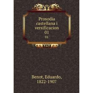   castellana i versificacion. 01 Eduardo, 1822 1907 Benot Books
