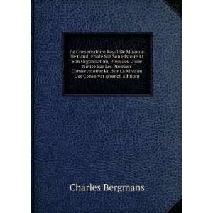  Sur La Mission Des Conservat (French Edition) Charles Bergmans Books