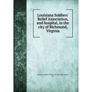  city of Richmond, Virginia: Va.) Louisiana Soldiers Relief