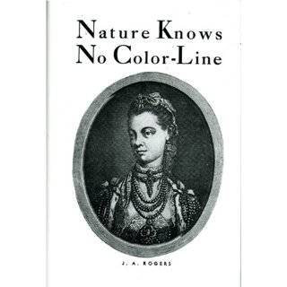 Nature Knows No Color Line Research into the Negro Ancestry in the 