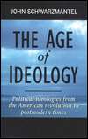The Age of Ideology Political Ideologies from the American Revolution 