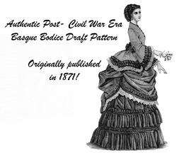 Victorian Era Basque Bodice Jacket Draft Pattern 1871  