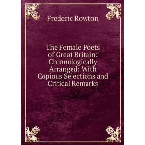The Female Poets of Great Britain Chronologically Arranged With 
