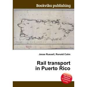  Rail transport in Puerto Rico: Ronald Cohn Jesse Russell 